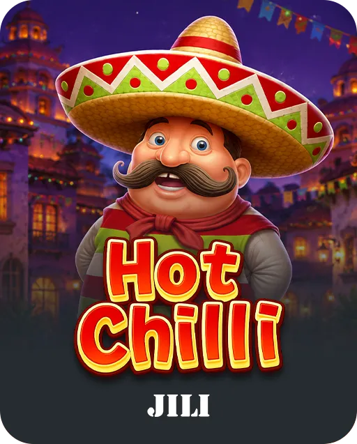 Hot Chilli slot game by JILI featuring a mustached man in a colorful sombrero and red scarf in a festive night town